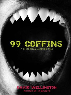 cover image of 99 Coffins: A Historical Vampire Tale